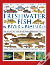 Capa do artigo The Complete Illustrated World Guide To Freshwater Fish And River Creatures
