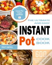 The Complete Instant Pot Cookbook For Beginners