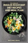 The Complete Insulin Resistant Diet Recipes And Meal Plan