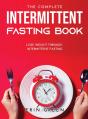 The Complete Intermittent Fasting Book: - Preview