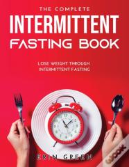 The Complete Intermittent Fasting Book