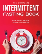 The Complete Intermittent Fasting Book