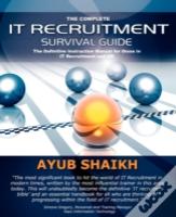 The Complete It Recruitment Survival Guide