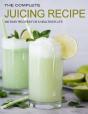 The Complete Juicing Recipes - Preview