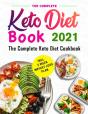 The Complete Keto Diet Book 2021 - Preview