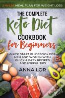The Complete Keto Diet Cookbook For Beginners
