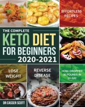 The Complete Keto Diet For Beginners 2020-2021