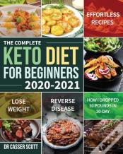 The Complete Keto Diet For Beginners 2020-2021