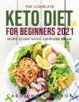 The Complete Keto Diet For Beginners2021 - Preview