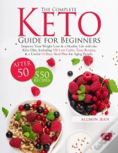 The Complete Keto Guide For Beginners After 50
