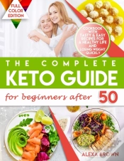 Capa do artigo The Complete Keto Guide For Beginners After 50
