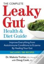 The Complete Leaky Gut Health & Diet Guide