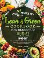 The Complete Lean And Green Cookbook For Beginners 2021 - Preview