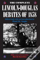 The Complete Lincoln-Douglas Debates Of 1858