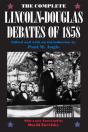The Complete Lincoln-Douglas Debates Of 1858 - Preview