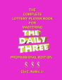 The Complete Lottery Player Book For Mastering The Daily Three - Preview