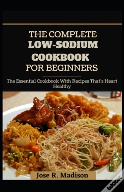 Capa do artigo The Complete Low-Sodium Cookbook For Beginners