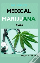 The Complete Medical Marijuana Guide