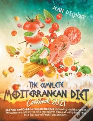 The Complete Mediterranean Diet Cookbook 2021