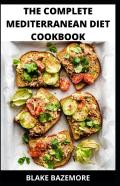 The Complete Mediterranean Diet Cookbook