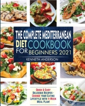 The Complete Mediterranean Diet Cookbook For Beginners 2021