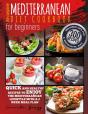 The Complete Mediterranean Diet Cookbook For Beginners - Preview