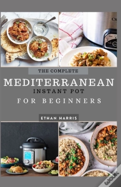 Capa do artigo The Complete Mediterranean Instant Pot For Beginners