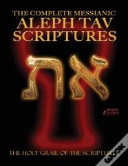 The Complete Messianic Aleph Tav Scriptures Modern-Hebrew Large Print Red Letter Edition Study Bible (Updated 2nd Edition)