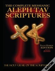 The Complete Messianic Aleph Tav Scriptures Paleo-Hebrew Large Print Red Letter Edition Study Bible (Updated 2nd Edition)