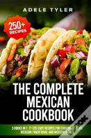 The Complete Mexican Cookbook