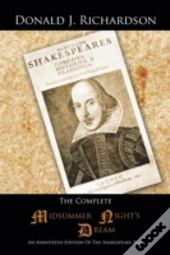 The Complete Midsummer Night'S Dream: An Annotated Edition Of The Shakespeare Play