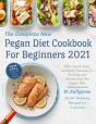The Complete New Pegan Diet Cookbook For Beginners 2021 - Preview