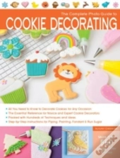 The Complete Photo Guide To Cookie Decorating