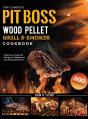 The Complete Pit Boss Wood Pellet Grill &Amp; Smoker Cookbook - Preview