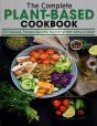 The Complete Plant-Based Cookbook - Preview