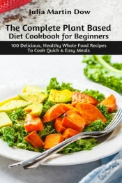 Capa do artigo The Complete Plant Based Diet Cookbook For Beginners