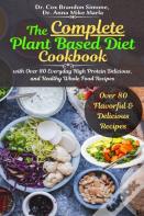 The Complete Plant Based Diet Cookbook