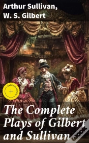 Capa do artigo The Complete Plays Of Gilbert And Sullivan