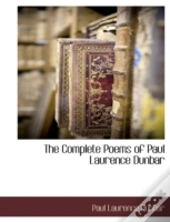 The Complete Poems Of Paul Laurence Dunb