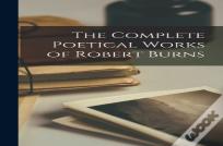 The Complete Poetical Works Of Robert Burns