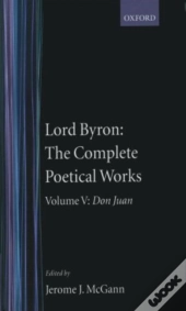 The Complete Poetical Works: Volume 5: Don Juan