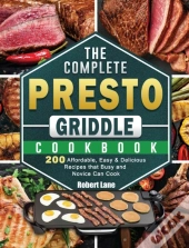 The Complete Presto Griddle Cookbook