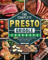 The Complete Presto Griddle Cookbook