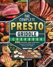 The Complete Presto Griddle Cookbook