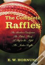 The Complete Raffles (Complete And Unabridged) Includes