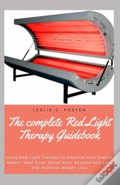 The Complete Red Light Therapy Guidebook