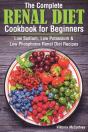 The Complete Renal Diet Cookbook For Beginners - Preview