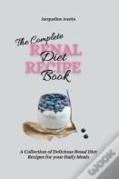 The Complete Renal Diet Recipe Book