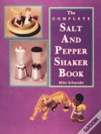 The Complete Salt And Pepper Shaker Book