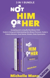 The Complete Series Not ‘Him’ Or ‘Her’